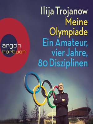 cover image of Meine Olympiade--Ein Amateur, vier Jahre, 80 Disziplinen